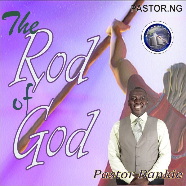 THE ROD OF GOD