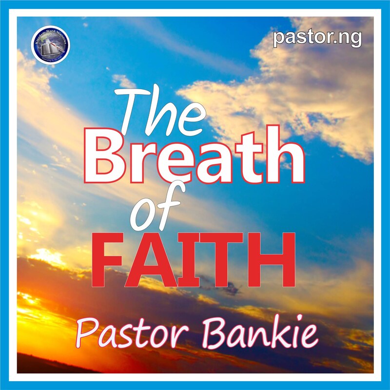 THE BREATH OF FAITH