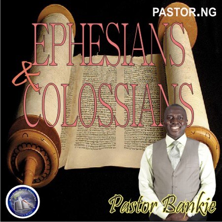 EPHESIANS AND COLOSSIANS