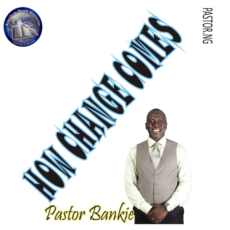 HOW CHANGE COMES, AND OTHER SERMONS