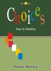 Choices; Key to Destiny