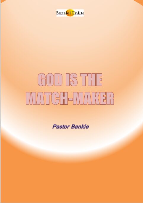 GOD IS THE MATCH MAKER