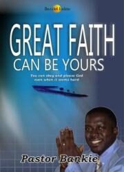 Great Faith Can Be Yours