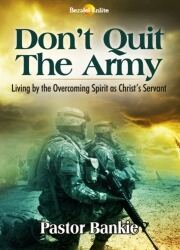 DON'T QUIT THE ARMY