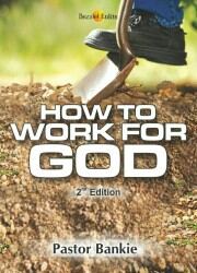 HOW TO WORK FOR GOD