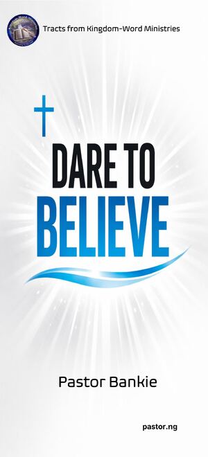 DARE TO BELIEVE