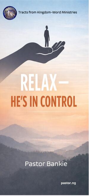 RELAX – HE’S IN CONTROL